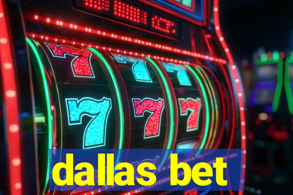 dallas bet
